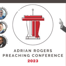 Adrian Rogers Preaching Conference 2023